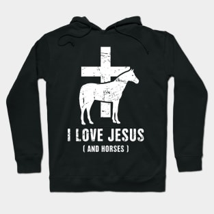 I Love Jesus And Horses | Funny Horseback Riding Hoodie